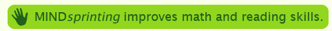 MINDsprinting improves math and reading skills.